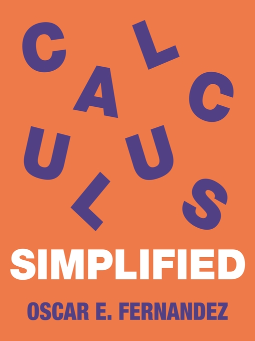 Title details for Calculus Simplified by Oscar Fernandez - Available